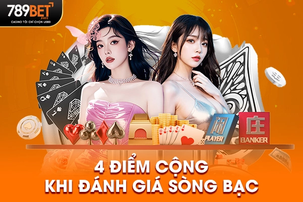 4 điểm cộng khi đánh giá sòng bạc 4 điểm cộng khi đánh giá sòng bạc