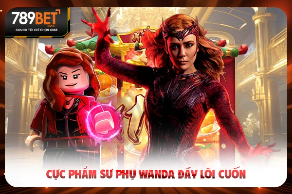 Cực phẩm Sư Phụ Wanda đầy lôi cuốn Cực phẩm Sư Phụ Wanda đầy lôi cuốn