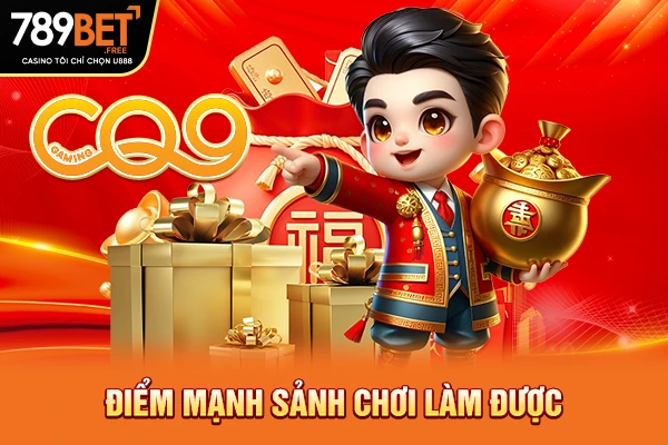Điểm mạnh sảnh chơi làm được Điểm mạnh sảnh chơi làm được