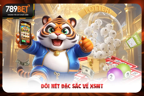 Đôi nét đặc sắc về XSMT Đôi nét đặc sắc về XSMT