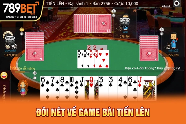 Đôi nét về game bài Tiến lên Đôi nét về game bài Tiến lên