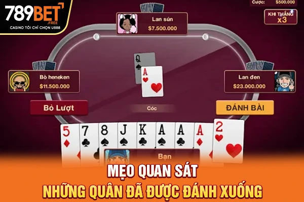 Mẹo quan sát những quân đã được đánh xuống Mẹo quan sát những quân đã được đánh xuống