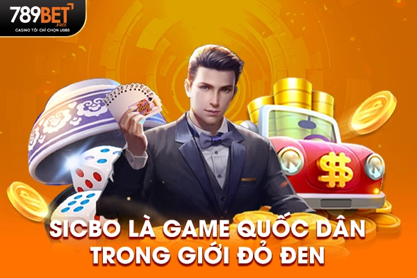Sicbo là game quốc dân trong giới đỏ đen Sicbo là game quốc dân trong giới đỏ đen