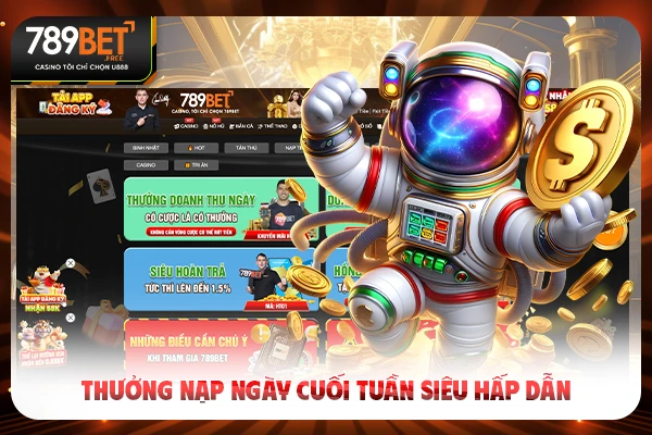Thưởng nạp ngày cuối tuần siêu hấp dẫn Thưởng nạp ngày cuối tuần siêu hấp dẫn