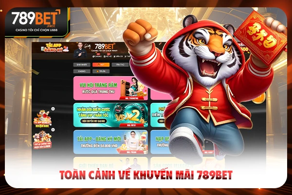 Toàn cảnh về khuyến mãi 789bet Toàn cảnh về khuyến mãi 789bet