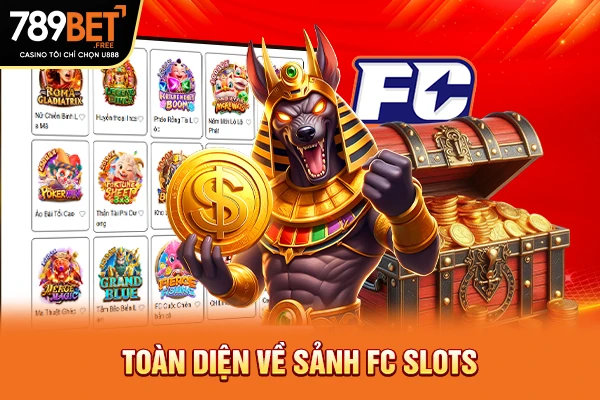 Toàn diện về sảnh FC Slots Toàn diện về sảnh FC Slots