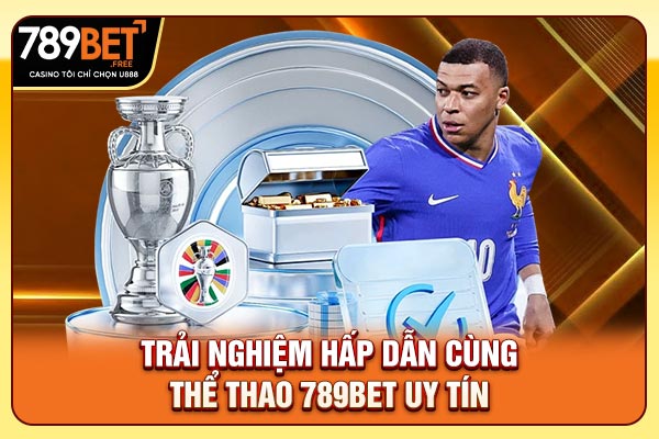 Trải nghiệm hấp dẫn cùng thể thao 789bet uy tín Trải nghiệm hấp dẫn cùng thể thao 789bet uy tín
