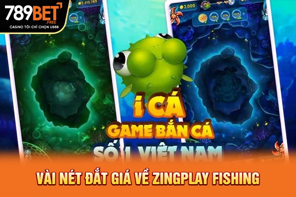Vài nét đắt giá về Zingplay fishing Vài nét đắt giá về Zingplay fishing
